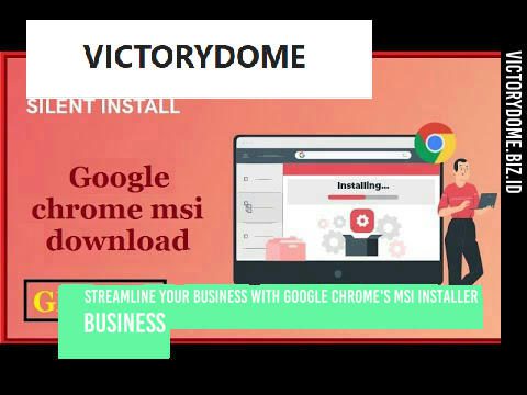 Google Chrome For Business Msi Download